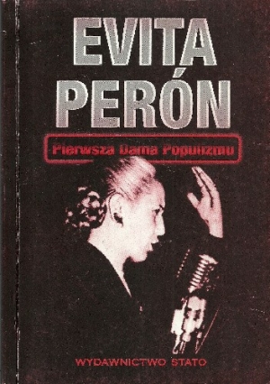 Dymitr Smirniewski - Recenzja książki „Evita Peron. Pierwsza Dama Populizmu”
