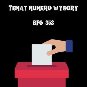 BFG 358 - Matriarchat w praktyce na przykładzie poglądów przedstawicielki lewicy na Sejm 2023